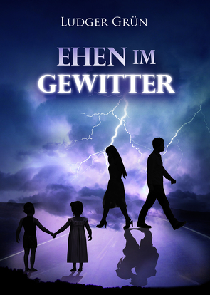 Ehen im Gewitter von Grün,  Ludger