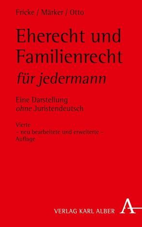 Eherecht und Familienrecht für jedermann von Fricke,  Weddig, Märker,  Klaus, Otto,  Christian