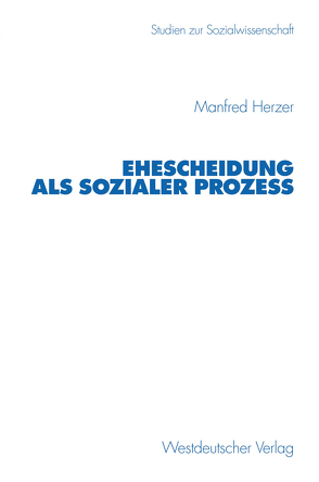 Ehescheidung als sozialer Prozeß von Herzer,  Manfred