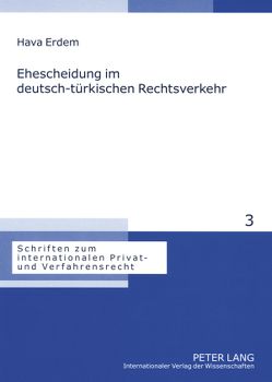 Ehescheidung im deutsch-türkischen Rechtsverkehr von Erdem,  Hava