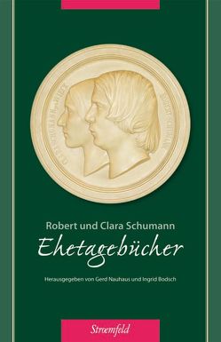 Ehetagebücher 1840-1844 von Bodsch,  Ingrid, Nauhaus,  Gerd, Schumann,  Klara, Schumann,  Robert