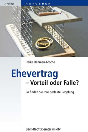 Ehevertrag – Vorteil oder Falle? von Dahmen-Lösche,  Heike