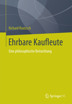 Ehrbare Kaufleute von Raatzsch,  Richard