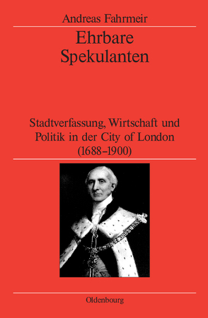 Ehrbare Spekulanten von Fahrmeir,  Andreas, German Historical Institute London