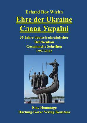 Ehre der Ukraine. Слава Україні von Wiehn,  Erhard Roy