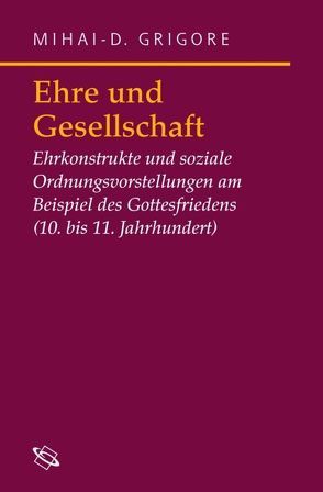 Ehre und Gesellschaft von Grigore,  Mihai-D