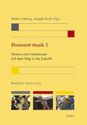 Ehrenamt Musik 2 von Koch,  Angela, Liebing,  Stefan