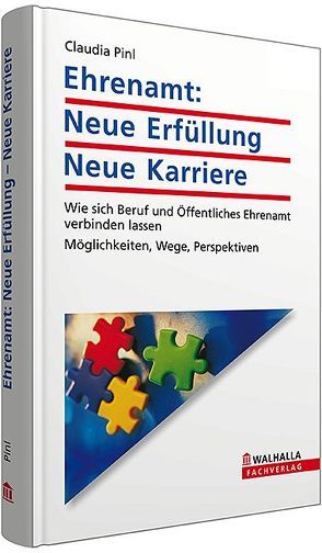 Ehrenamt: Neue Erfüllung – Neue Karriere von Pinl,  Claudia