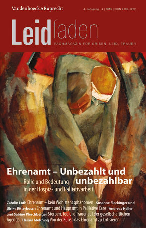 Ehrenamt – Unbezahlt und unbezahlbar. Rolle und Bedeutung in der Hospiz- und Palliativarbeit von Aydemir,  Halil, Fleckinger,  Susanne, Flessa,  Steffen, Goldmann,  Jürgen, Heller,  Andreas, Hesse,  Michaela, Hölterhof,  Nancy, Kopitzsch,  Franziska, Loth,  Carolin, Melching,  Heiner, Mucksch,  Norbert, Müller,  Heidi, Müller,  Monika, Pabst,  Katharina, Pelttari,  Leena, Pleschberger,  Sabine, Radbruch,  Lukas, Ritterbusch,  Ulrike, Rüber,  Jule, Stockstrom,  Christine, Wegleitner,  Klaus, Willmann,  Hildegard, Wilmers,  Claudia