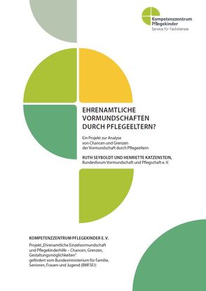 Ehrenamtliche Vormundschaften durch Pflegeeltern? von Katzenstein,  Henriette, Seyboldt,  Ruth