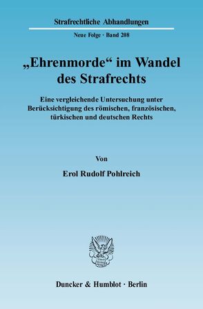 „Ehrenmorde“ im Wandel des Strafrechts. von Pohlreich,  Erol Rudolf