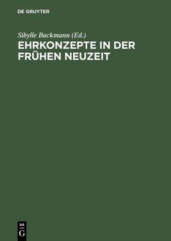 Ehrkonzepte in der Frühen Neuzeit von Backmann,  Sibylle