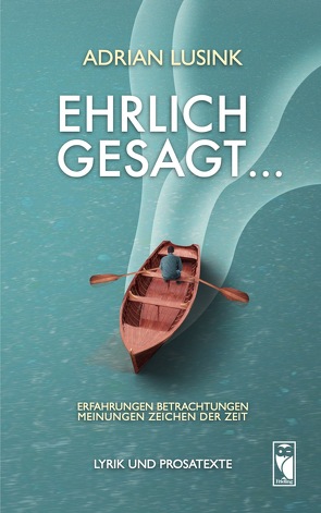 Ehrlich gesagt … von Lusink,  Adrian