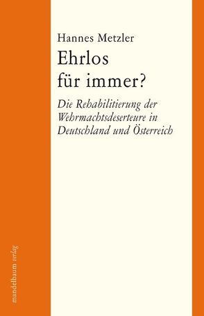 Ehrlos für immer? von Metzler,  Hannes