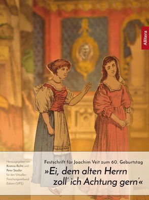 »Ei, dem alten Herrn zoll‘ ich Achtung gern’« von Richts,  Kristina, Stadler,  Peter