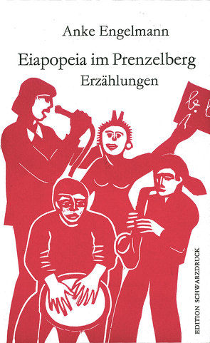 Eiapopeia im Prenzelberg von Engelmann,  Anke
