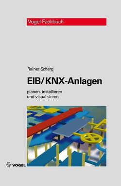 EIB/KNX-Anlagen von Scherg,  Rainer