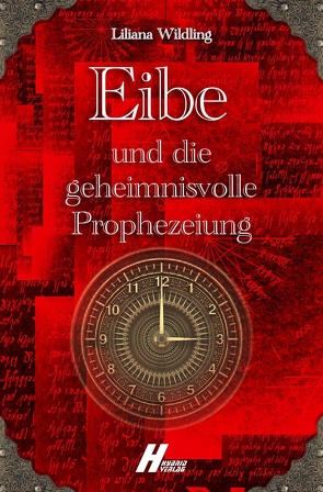 Eibe und die geheimnisvolle Prophezeiung von Liliana,  Wildling