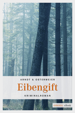 Eibengift von Arndt,  Ottilie, Ostermeier,  Lydia