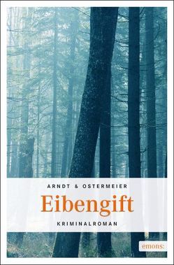 Eibengift von Arndt,  Ottilie, Ostermeier,  Lydia