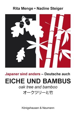 Eiche und Bambus. Oak tree and Bamboo von Menge,  Rita, Steiger,  Nadine