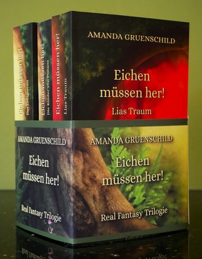 Eichen müssen her! – Trilogie von Gruenschild,  Amanda