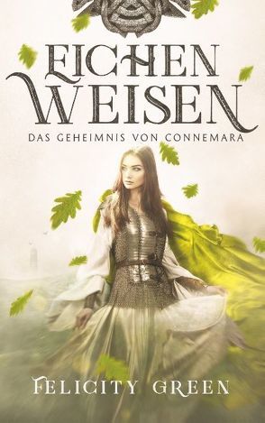 Eichenweisen von Green,  Felicity