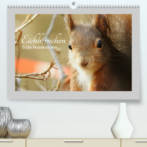 Eichhörnchen – Süße Nussknacker (Premium, hochwertiger DIN A2 Wandkalender 2022, Kunstdruck in Hochglanz) von Fofino