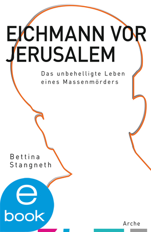 Eichmann vor Jerusalem von Stangneth,  Bettina