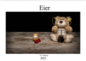 Eier – „Ei“nblicke (Wandkalender 2022 DIN A2 quer) von Immephotography