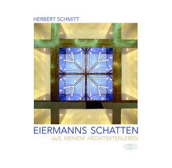 Eiermanns Schatten von Schmitt,  Herbert