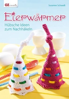 Eierwärmer von Schaadt,  Susanne