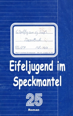 Eifeljugend im Speckmantel von Süss,  Wolfgang