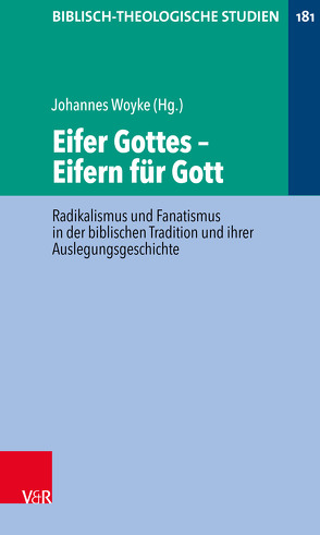 Eifer Gottes – Eifern für Gott von Conzen,  Peter, Deines,  Roland, Frey,  Jörg, Funke,  Tobias, Hartenstein,  Friedhelm, Janowski,  Bernd, Konradt,  Matthias, Lang,  Bernhard, Plietzsch,  Susanne, Tietjen,  Ruth Rebecca, Wagner,  Thomas, Woyke,  Johannes