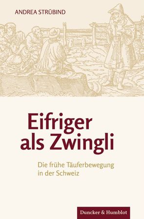 Eifriger als Zwingli. von Strübind,  Andrea