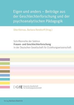 Eigen und anders – Beiträge aus der Geschlechterforschung und der psychoanalytischen Pädagogik von Kleinau,  Elke, Rendtorff,  Barbara