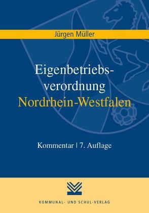 Eigenbetriebsverordnung Nordrhein-Westfalen von Mueller,  Juergen