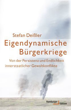 Eigendynamische Bürgerkriege von Deißler,  Stefan