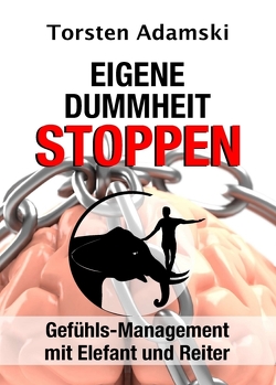 Eigene Dummheit stoppen von Adamski,  Torsten