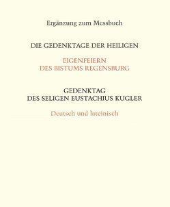 Gedenktag des Seligen Euchstachius Kugler von Bistum Regensburg