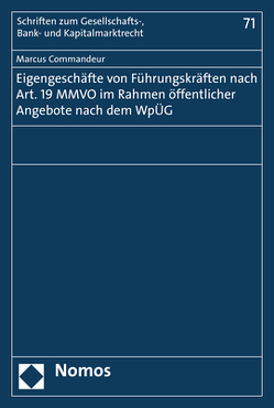 Eigengeschäfte von Führungskräften nach Art. 19 MMVO im Rahmen öffentlicher Angebote nach dem WpÜG von Commandeur,  Marcus