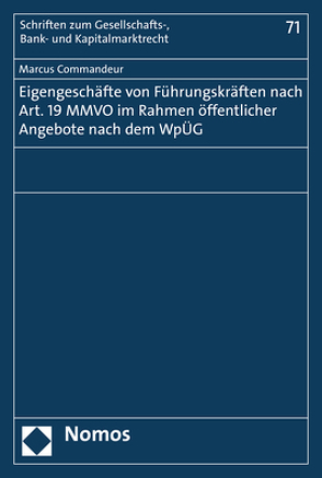 Eigengeschäfte von Führungskräften nach Art. 19 MMVO im Rahmen öffentlicher Angebote nach dem WpÜG von Commandeur,  Marcus