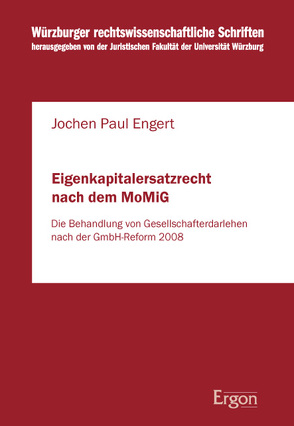 Eigenkapitalersatzrecht nach dem MoMiG von Engert,  Jochen Paul