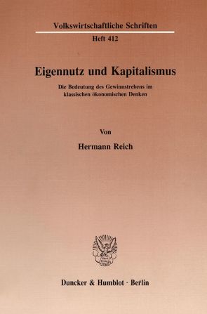 Eigennutz und Kapitalismus. von Reich,  Hermann