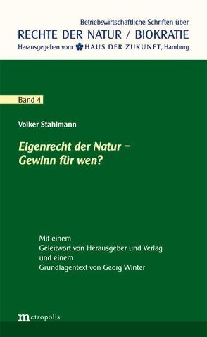 Eigenrecht der Natur – Gewinn für wen? von Stahlmann,  Volker