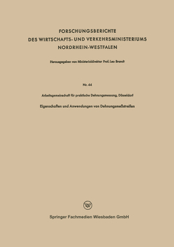 Eigenschaften und Anwendungen von Dehnungsmeßstreifen von Arbeitsgemeinschaft für praktische Dehnungsmessung