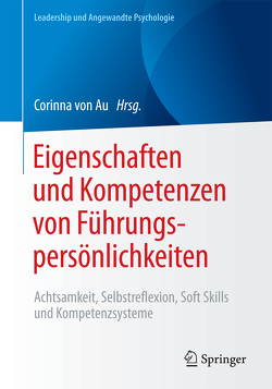 Eigenschaften und Kompetenzen von Führungspersönlichkeiten von von Au,  Corinna