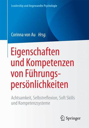 Eigenschaften und Kompetenzen von Führungspersönlichkeiten von von Au,  Corinna