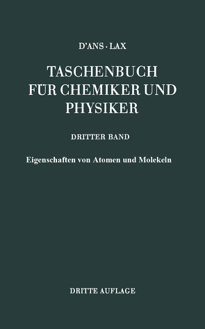 Eigenschaften von Atomen und Molekeln von D'Ans,  Jean, Lax,  Ellen, Schaefer,  Klaus, Synowietz,  Claudia