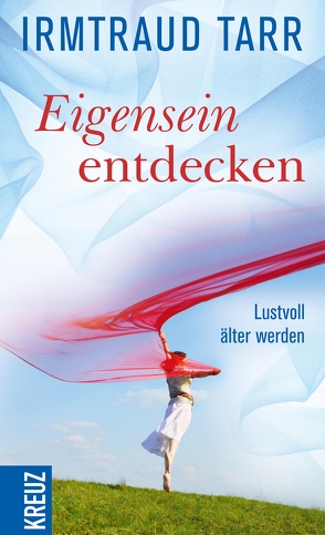 Eigensein entdecken von Tarr,  Irmtraud